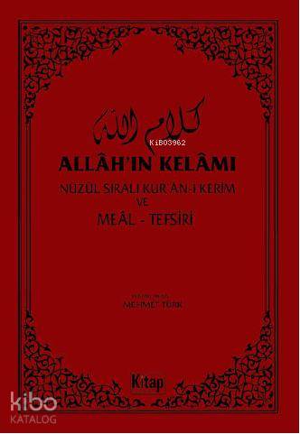 Allah'ın Kelâmı; Nüzul Sıralı Kur'an-ı Kerim ve Meal - Tefsir - Kitapi
