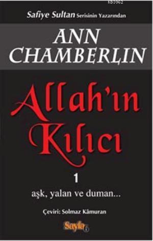 Allah'ın Kılıcı 1; Aşk,Yalan ve Duman