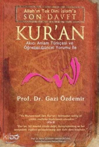 Allah'ın Tek Dini İslam'a Son Davet Kur'an (Ciltli)