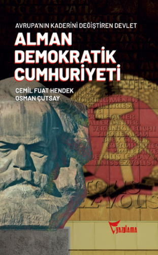 Alman Demokratik Cumhuriyeti;Avrupa'nın Kaderini Değiştiren Devlet - K