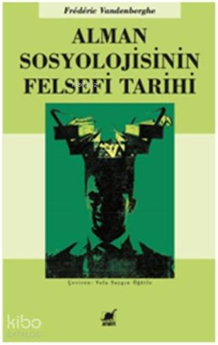 Alman Sosyolojisinin Felsefi Tarihi - Kitapiks.com