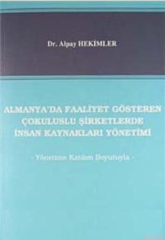 Almanya´da Faaliyet Gösteren Çok Uluslu Şirketlerde İnsan Kaynakları Yönetimi