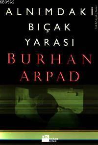 Alnımdaki Bıçak Yarası