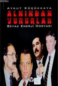 Alnından Vururlar - Kitapiks.com