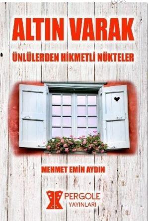 Altın Varak; Ünlülerden Hikmetli Nükteler
