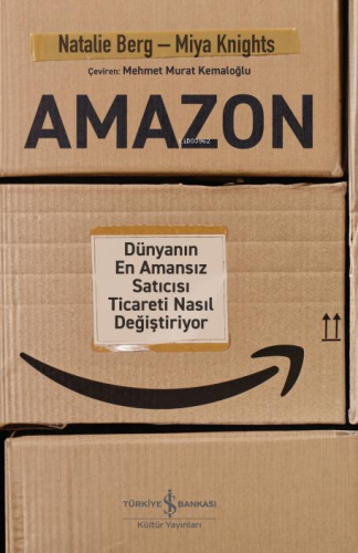 Amazon – Dünyanın En Amansız Satıcısı Ticareti Nasıl Değiştiriyor - Ki