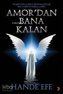 Amor'dan Bana Kalan - Kitapiks.com