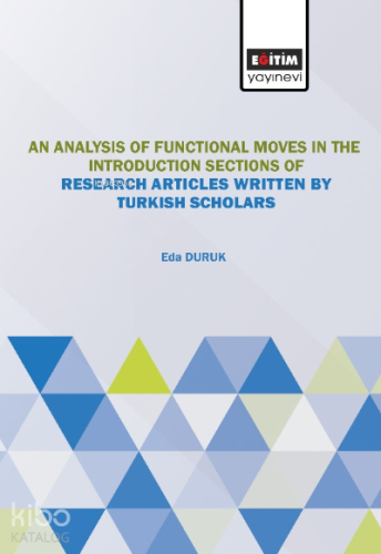 An Analysis of Moves the Introduction Sections of; Research Articles Written by Turkish Scholars