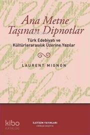 Ana Metne Taşınan Dipnotlar; Türk Edebiyatı ve Kültürlerarasılık Üzeri
