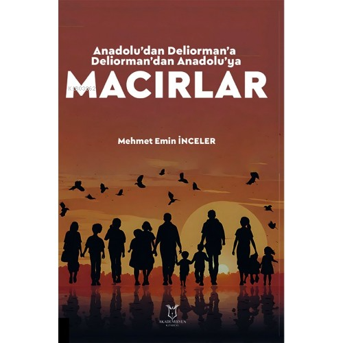 Anadolu’dan Deliorman’a Deliorman’dan Anadolu’ya Macırlar