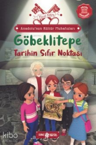 Anadolu'nun Kültür Muhafızları 3; Göbeklitepe Tarihin Sıfır Noktası