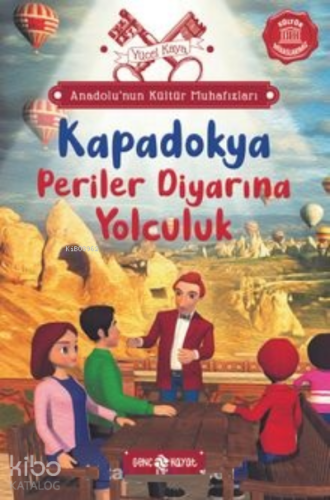 Anadolu'nun Kültür Muhafızları 4;Kapadokya Periler Diyarına Yolculuk