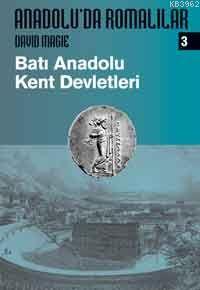 Anadolu'da Romalılar 3; Batı Anadolu Kent Devletleri