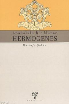 Anadolulu Bir Mimar Hermogenes