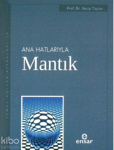 Anahatlarıyla Mantık