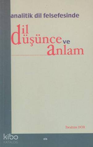 Analitik Dil Felsefesinde Dil Düşünce ve Anlam - Kitapiks.com