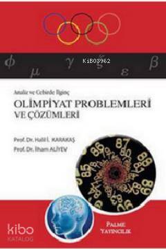 Analiz ve Cebirde İlginç Olimpiyat Problemleri ve Çözümleri