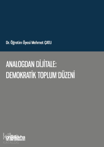 Analogdan Dijitale: Demokratik Toplum Düzeni - Kitapiks.com
