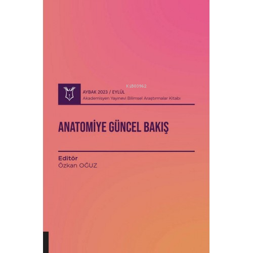 Anatomiye Güncel Bakış ( Aybak 2023 Eylül ) - Kitapiks.com