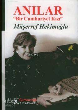 Anılar; Bir Cumhuriyet Kızı - Kitapiks.com