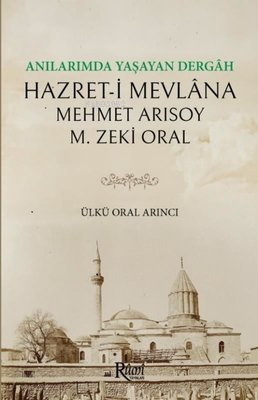 Anılarımda Yaşayan Dergah Hazret-i Mevlana - Kitapiks.com