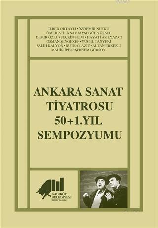 Ankara Sanat Tiyatrosu 50+1. Yıl Sempozyumu - Kitapiks.com