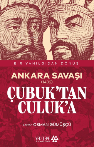 Ankara Savaşı (1402) ;Çubuk'tan Culuk'a