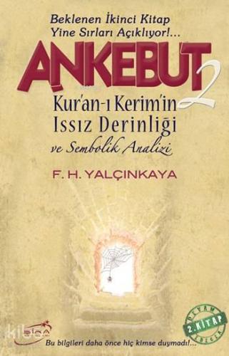 Ankebut - 2; Kur'an-ı Kerim'in Issız Derinliği ve Sembolik Analizi - K