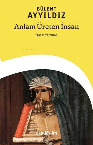 Anlam Üreten İnsan: Italo Calvino - Kitapiks.com