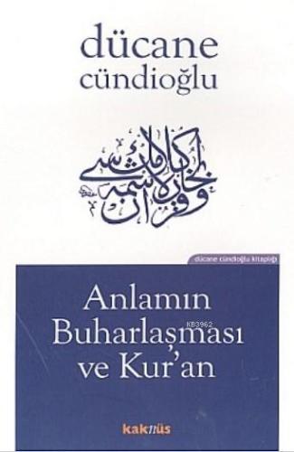 Anlamın Buharlaşması ve Kuran
