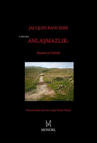 Anlaşmazlık: Siyaset ve Felsefe - Kitapiks.com