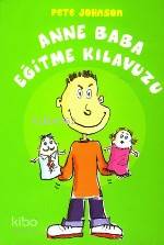 Anne Baba Eğitme Kılavuzu - Kitapiks.com