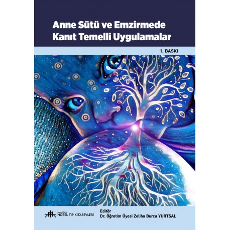 Anne Sütü Emzirmede Kanıt Temelli Uygulamalar