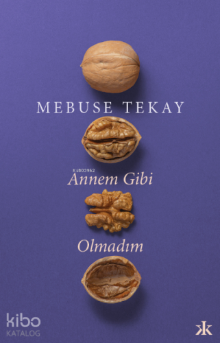 Annem Gibi Olmadım