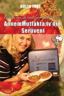 Annem Mutfakta.TV'nin Serüveni - Kitapiks.com