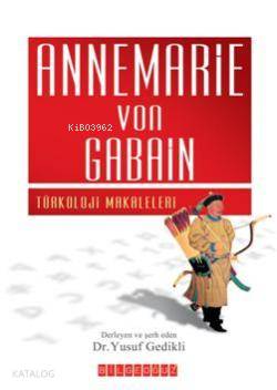 Annemarie Von Gaban; Türkoloji Makaleleri - Kitapiks.com