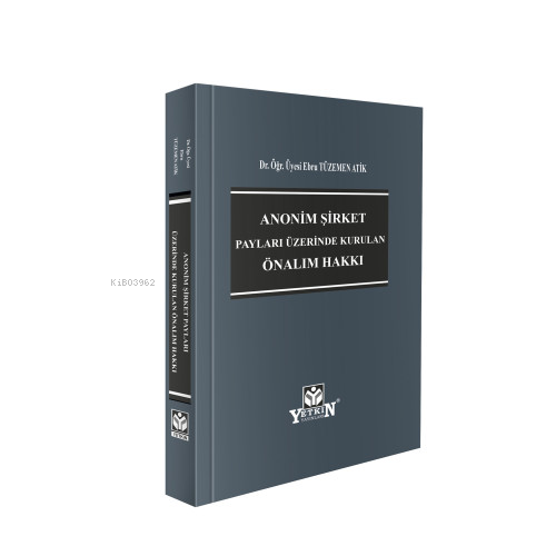 Anonim Şirket Payları Üzerinde Kurulan Önalım Hakkı - Kitapiks.com