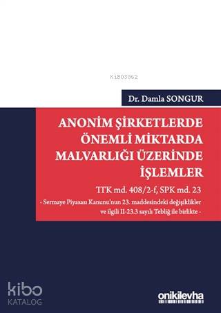 Anonim Şirketlerde Önemli Miktarda Malvarlığı Üzerinde İşlemler - Kita