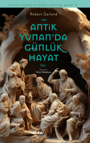 Antik Yunan’da Günlük Hayat - Kitapiks.com