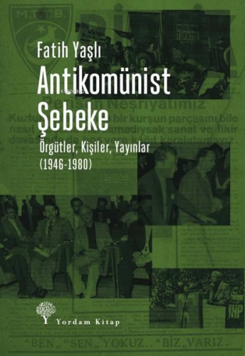 Antikomünist Şebeke - Örgütler, Kişiler, Yayınlar (1946 - 1980) - Kita