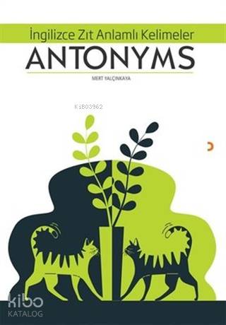 Antonyms İngilizce Zıt Anlamlı Kelimeler - Kitapiks.com