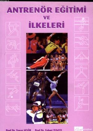 Antrenör Eğitimi ve İlkeleri - Kitapiks.com