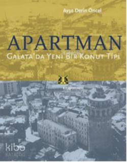 Apartman; Galatada Yeni Bir Konut Tipi - Kitapiks.com