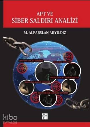 APT ve Siber Saldırı Analizi