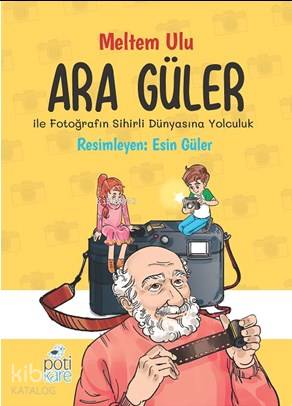 Ara Güler İle Fotoğrafın Sihirli Dünyasına Yolculuk - Kitapiks.com