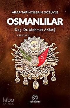 Arap Tarihçilerin Gözüyle Osmanlılar