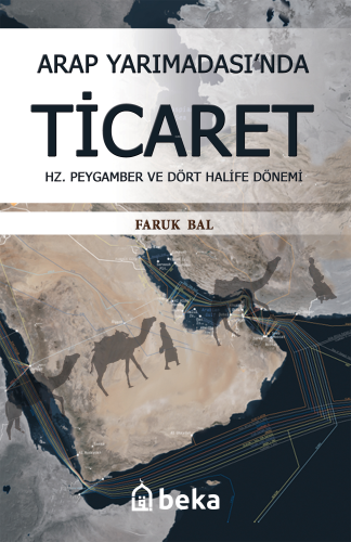 Arap Yarımadası'nda Ticaret Hz. Peygamber ve Dört Halife Dönemi - Kita