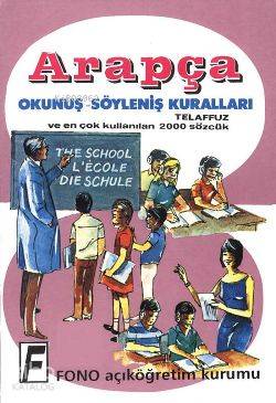 Arapça Okunuş-Söyleniş Kuralları Kitabı; Telafuz ve En Çok Kullanılan 2000 Sözcük