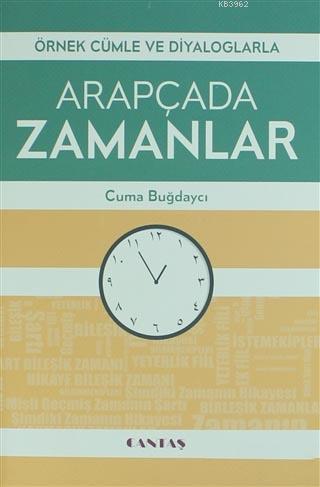 Arapçada Zamanlar; Örnek Cümle Ve Diyolaglarla - Kitapiks.com