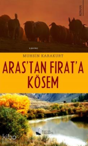 Aras’tan Fırat’a Kösem - Kitapiks.com